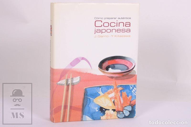 Libros de segunda mano: Libro Cocina Japonesa Editorial Optima por J. Garro Y. Kitazawa - Primera Edici&oacute;n 2002