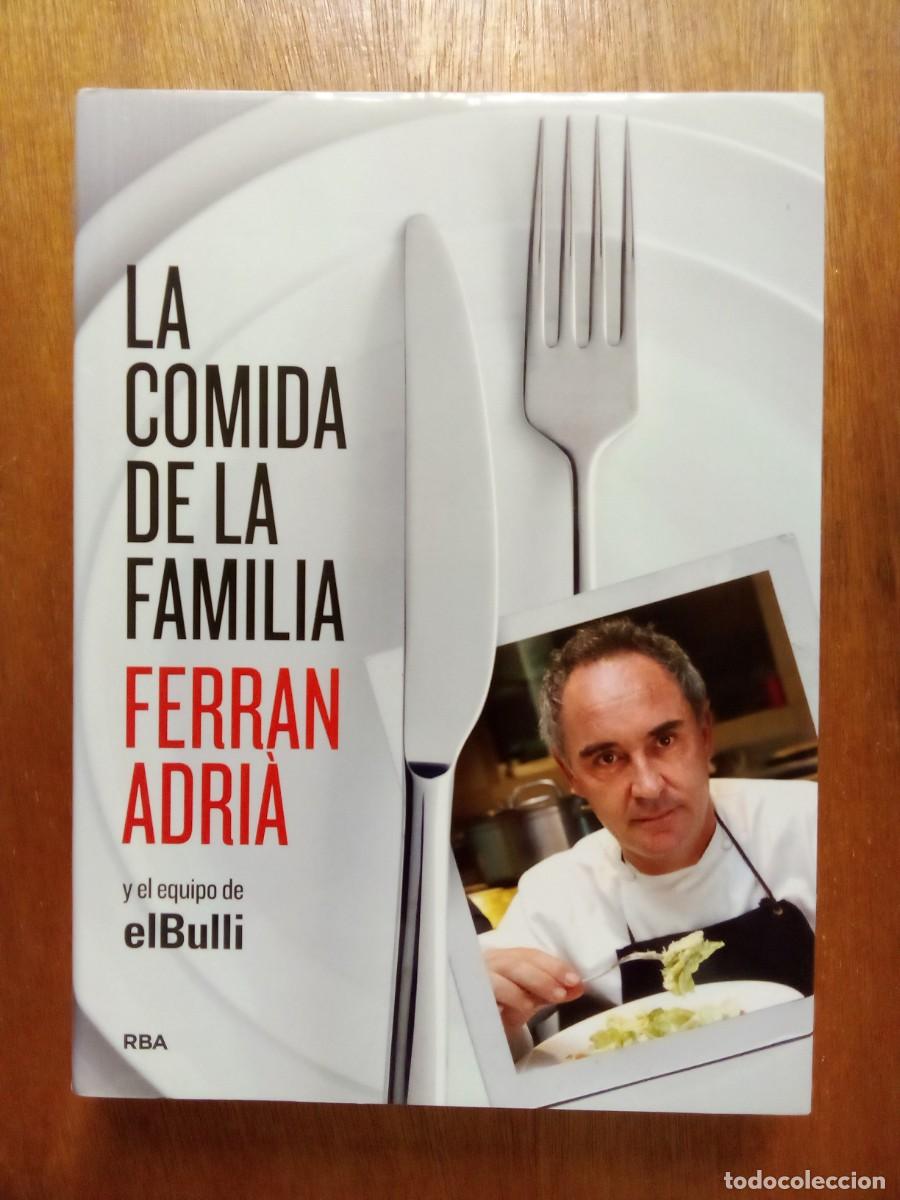 Libros de segunda mano: LA COMIDA DE LA FAMILIA, FERRAN ADRIA Y EL EQUIPO DE ELBULLI, RBA, 2011