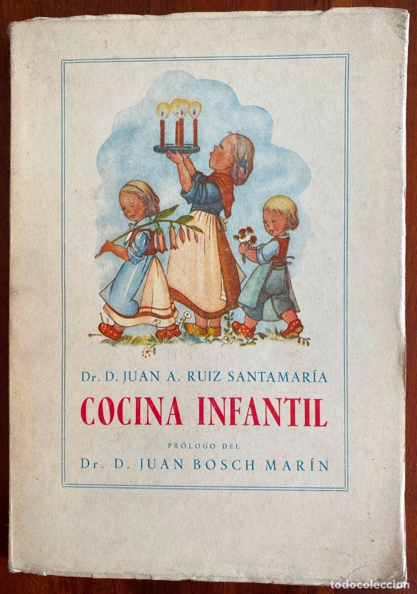 Second hand books: COCINA INFANTIL, Autor: RUIZ SANTAMAR&Iacute;A, Juan A.Editorial: La Semana Gr&aacute;fica A&ntilde;o: 1944, TIENE 143 PO