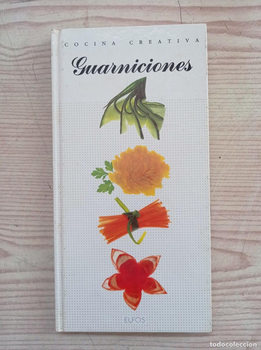 Libros de segunda mano: Cocina Creativa - Guarniciones - 1995 - Ediciones Elfos - Foto 1