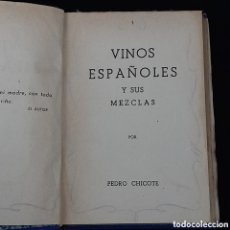 Libros de segunda mano: L-8073. VINOS ESPAÑOLES Y SUS MEZCLAS. PEDRO CHICOTE. RIVADENEYRA, MADRID.