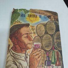 Libros de segunda mano: GUÍA VINÍCOLA DE ESPAÑA. LUIS ANTONIO DE VEGA. EDITORIAL NACIONAL. MADRID. 1958