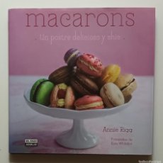 Libros de segunda mano: MACARONS, UN POSTRE DELICIOSO Y CHIC - ANNIE RIGG - EL PAIS - 2011