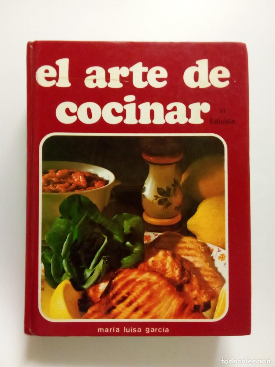 Libros de segunda mano: EL ARTE DE COCINAR, MARIA LUISA GARCIA, 1980