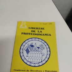 Libri di seconda mano: LIBERESE DE LA PROTEINOMANIA. DR. MARC AMS. CUADERNOS DE BIOCULTURA E HIGIENISMO. PROTEINA