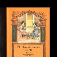 Libri di seconda mano: EL LIBRO DE LOS AMANTES DEL TE. ILUSTRADO. SABINE YI.
