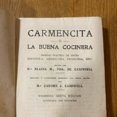 Libros de segunda mano: CARMENCITA O LA BUENA COCINERA 1948 DE ELADIA M . VIUDA DE CARPINELL