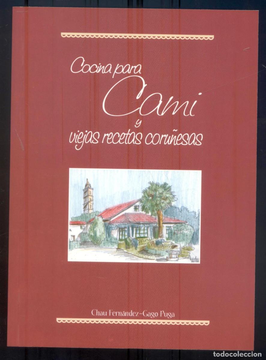 Libri di seconda mano: NUMULITE R7 Cocina para Cami y viejas recetas coru&ntilde;esas Chau Fern&aacute;ndez Gastronom&iacute;a