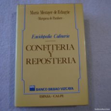Libros de segunda mano: CONFITERÍA Y REPOSTERÍA - MARIA MESTAYER DE ECHAGUE - ESPASA-CALPE - 1990 - 18.ª EDICIÓN