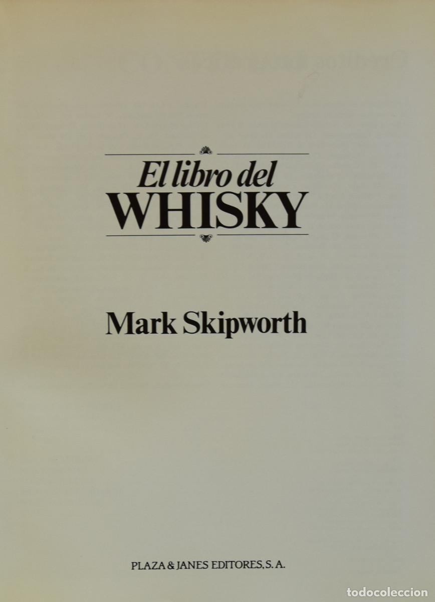 Libros de segunda mano: EL LIBRO DEL WHISKY - Mark SKIPWORTH - Foto 2