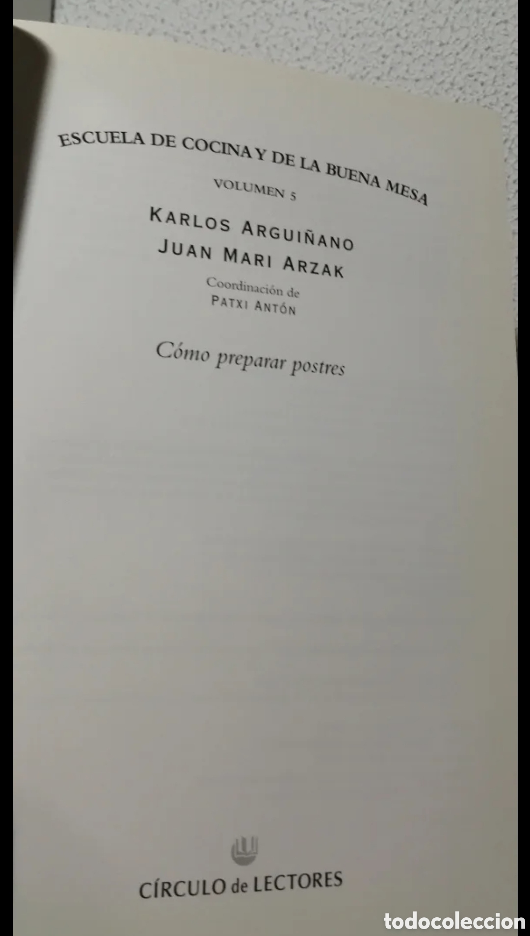 Libros de segunda mano: Arzak y Argui&ntilde;ano. C&oacute;mo preparar Postres. C&iacute;rculo de lectores 1999 - Foto 9