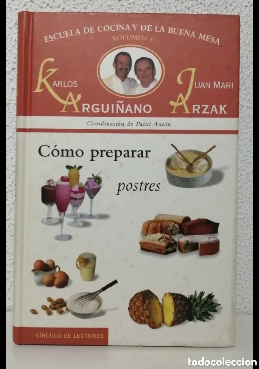 Libros de segunda mano: Arzak y Argui&ntilde;ano. C&oacute;mo preparar Postres. C&iacute;rculo de lectores 1999 - Foto 1