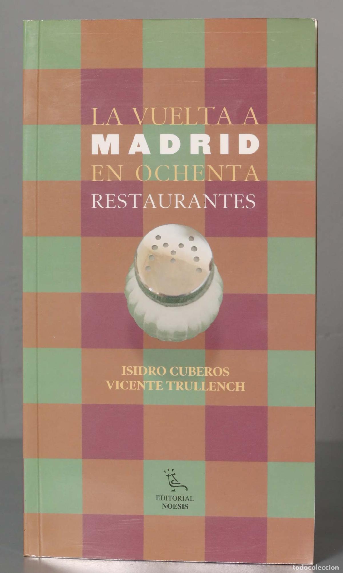 Gebrauchte B&uuml;cher: La Vuelta a Madrid en Ochenta Restaurantes. Isidro Cuberos