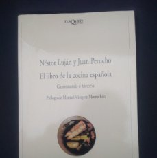 Libros de segunda mano: EL LIBRO DE LA COCINA ESPAÑOLA, GASTRONOMIA E HISTORIA-NESTOR LUJAN Y JUAN PERUCHO