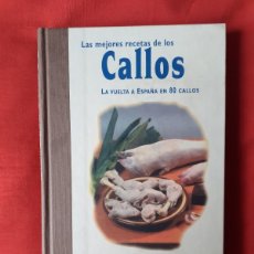Libros de segunda mano: LAS MEJORES RECETAS DE LOS CALLOS. LA VUELTA A ESPAÑA EN 80 CALLOS. ANTONIO CAMPINS CHALER. AGUALARG