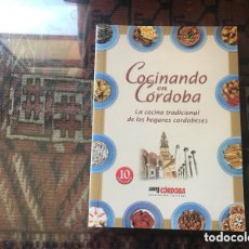 Libros de segunda mano: COCINANDO EN CÓRDOBA. LA COCINA TRADICIONAL DE LOS HOGARES CORDOBESES. COMO NUEVO
