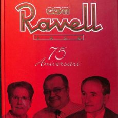 Libros de segunda mano: CAN RAVELL 75 ANIVERSARI 1929-2004 (CATALÁN)