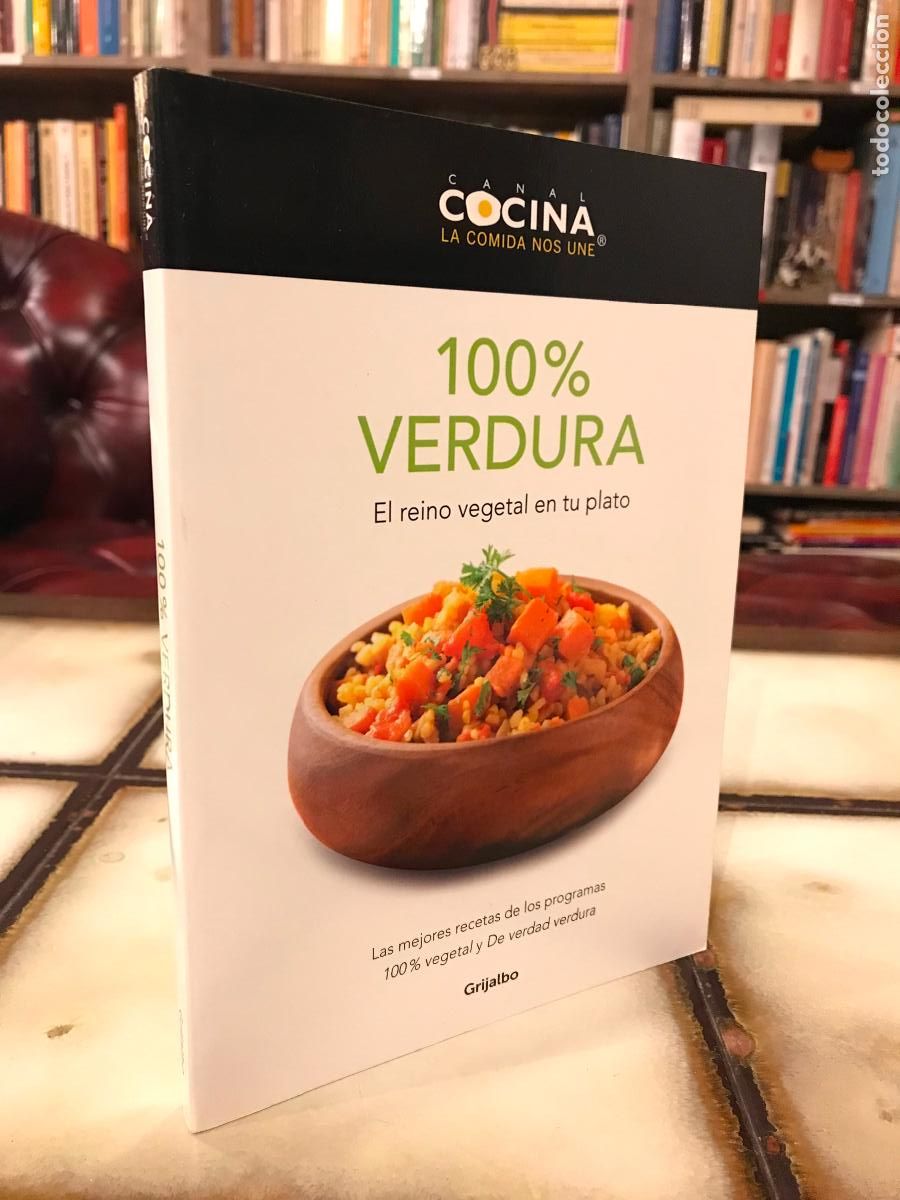 Gebrauchte B&uuml;cher: 100% verdura. El reino vegetal en tu plato. Canal cocina.