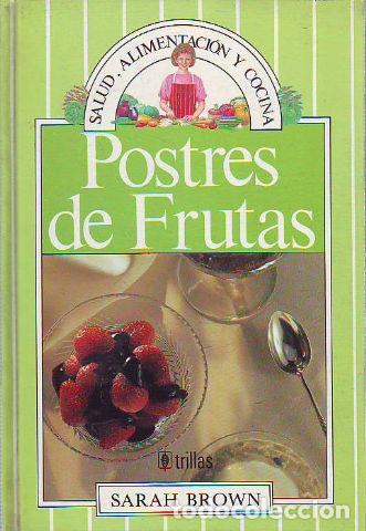Libros de segunda mano: POSTRES DE FRUTAS. - BROWN Sarah. - Foto 1