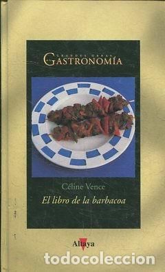 Libros de segunda mano: EL LIBRO DE LA BARBACOA. - VENCE Celine. - Foto 1