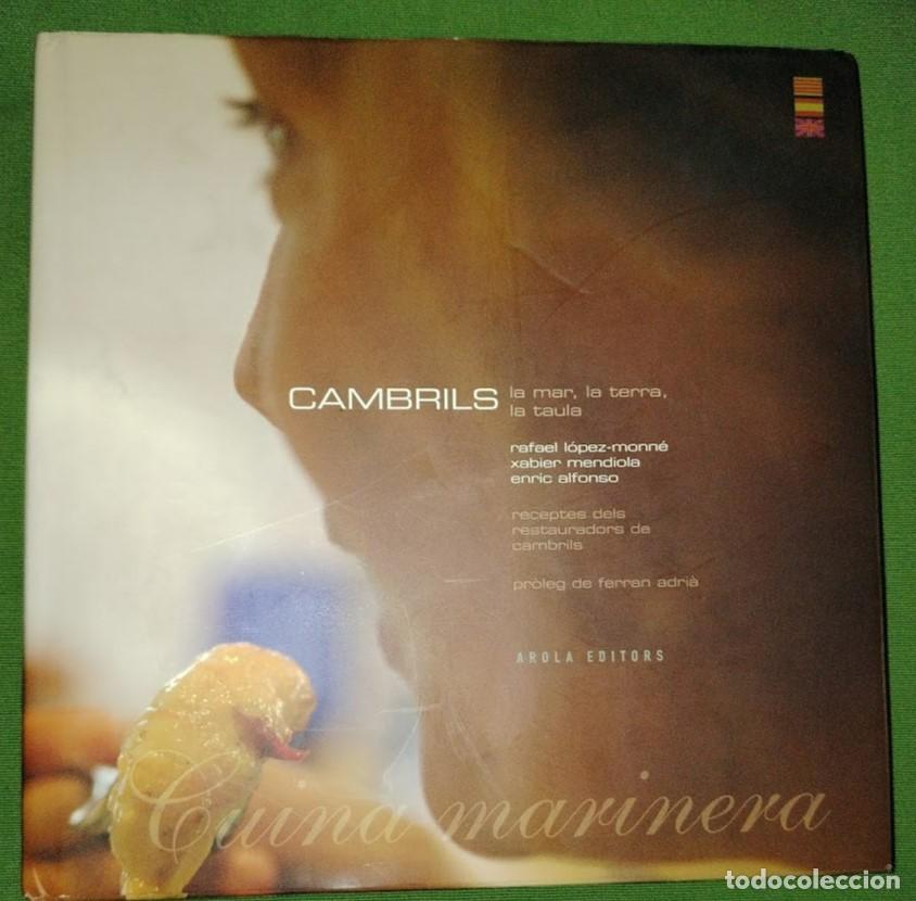 Livres d'occasion: CAMBRILS LA MAR, LA TERRA. LA TAULA CUINA MARINERA