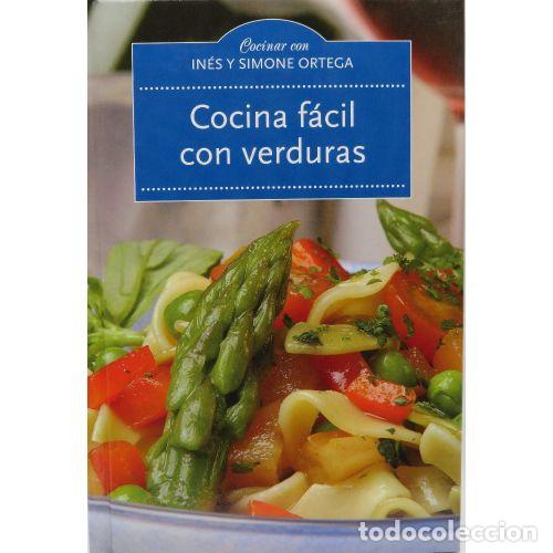 Libros de segunda mano: COCINA FACIL con VERDURAS - INES y SIMONE ORTEGA - Sin Especificar