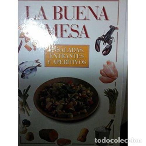 Gebrauchte B&uuml;cher: La Buena Mesa: Ensaladas, Entrantes y Aperitivos - Vvaa - Editorial Planeta Deagostini