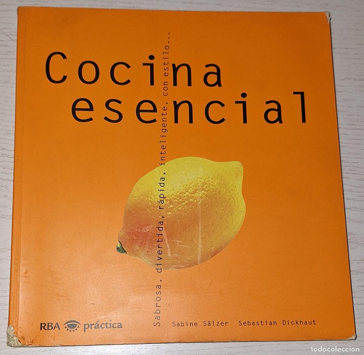 Second hand books: COCINA ESENCIAL POR SABINE S&Auml;LZER Y SEBASTIAN DICKHAUT - 168 P&Aacute;GINAS -