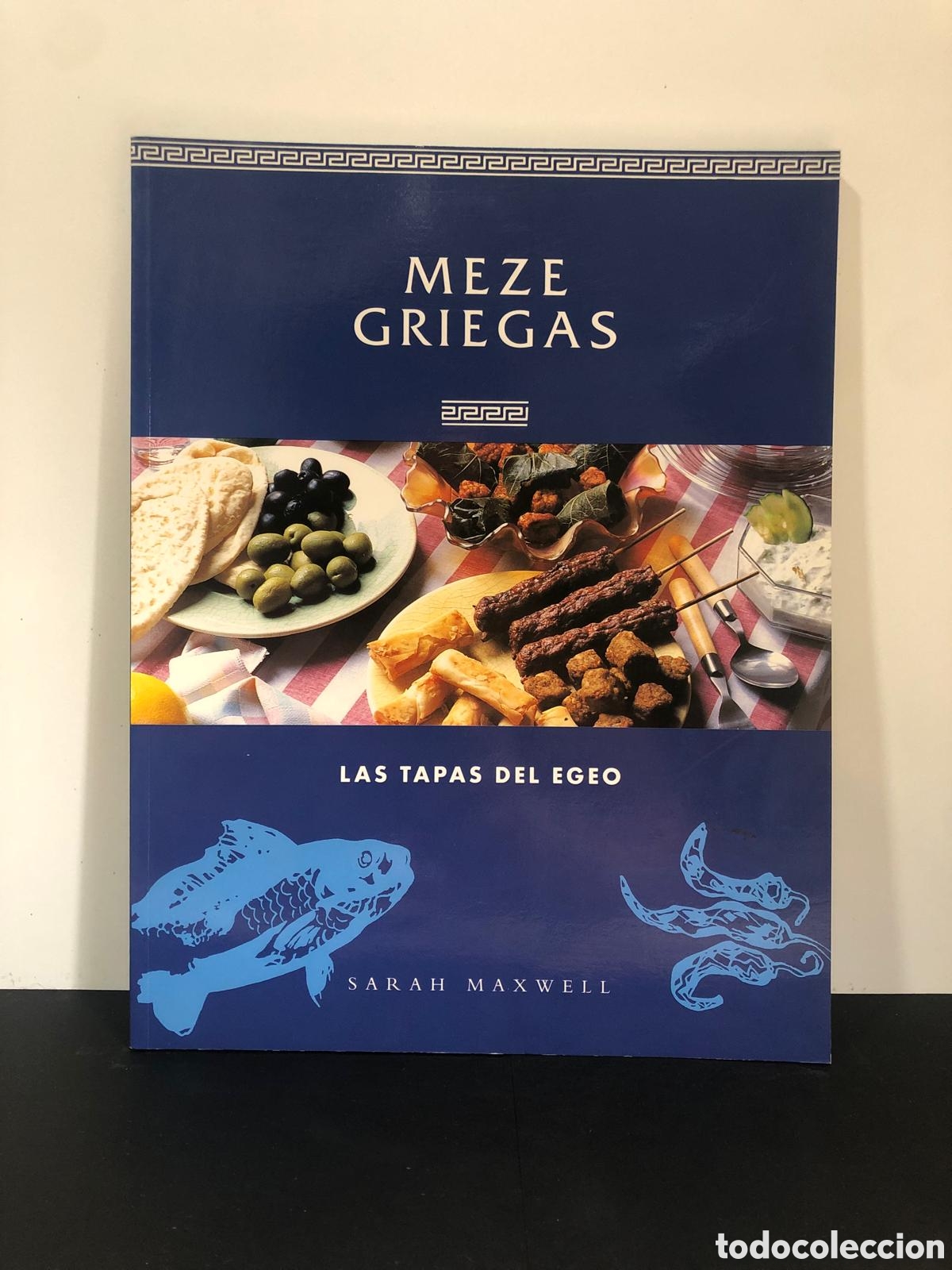 Libros de segunda mano: MEZE GRIEGAS - LAS TAPAS DEL EGEO - SARAH MAXWELL - Foto 1
