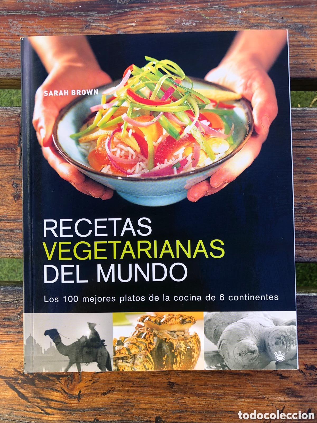 Second hand books: RECETAS VEGETARIANAS DEL MUNDO - LOS 100 MEJORES PLATOS DE LA COCINA DE 6 CONTINENTES