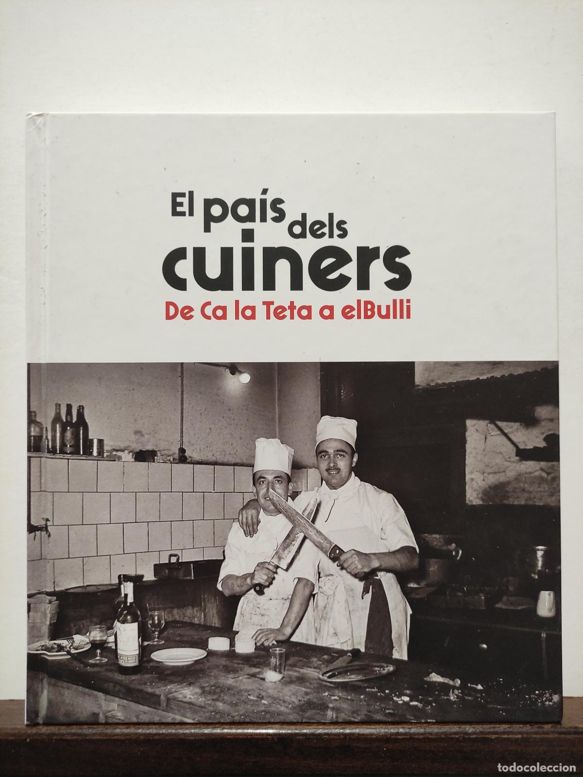 Gebrauchte B&uuml;cher: EL PAIS DELS CUINERS - DE CA LA TETA A ELBULLI