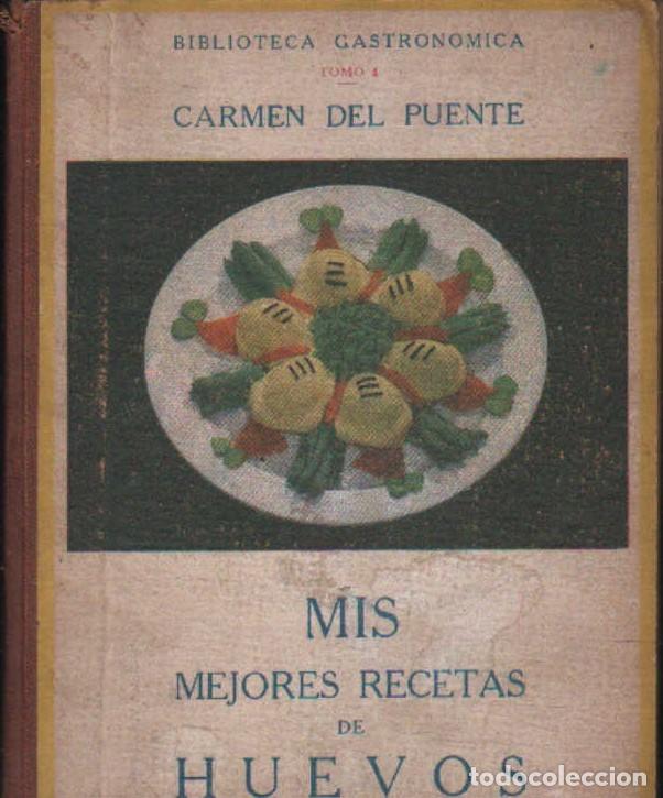 Libros de segunda mano: MIS MEJORES RECETAS DE HUEVO. BIBLIOTECA GASTRONOMICA TOMO 4. DEL PUENTE, CARMEN. A-COCINA-1319