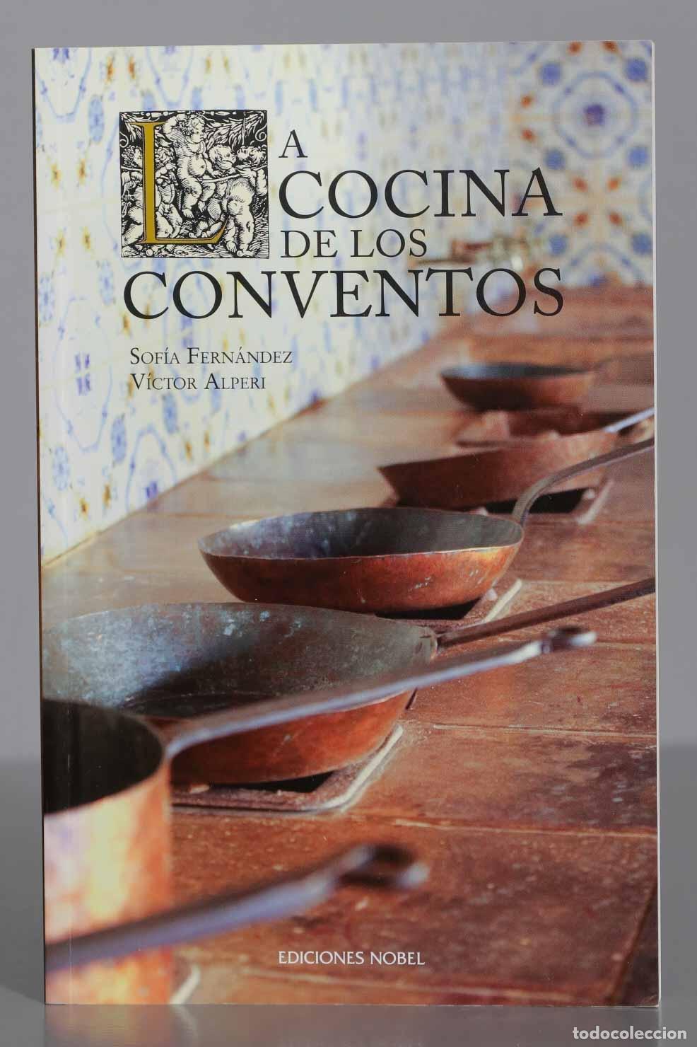 Libros de segunda mano: La cocina de los conventos. Fern&aacute;ndez, Sof&iacute;a - Foto 1