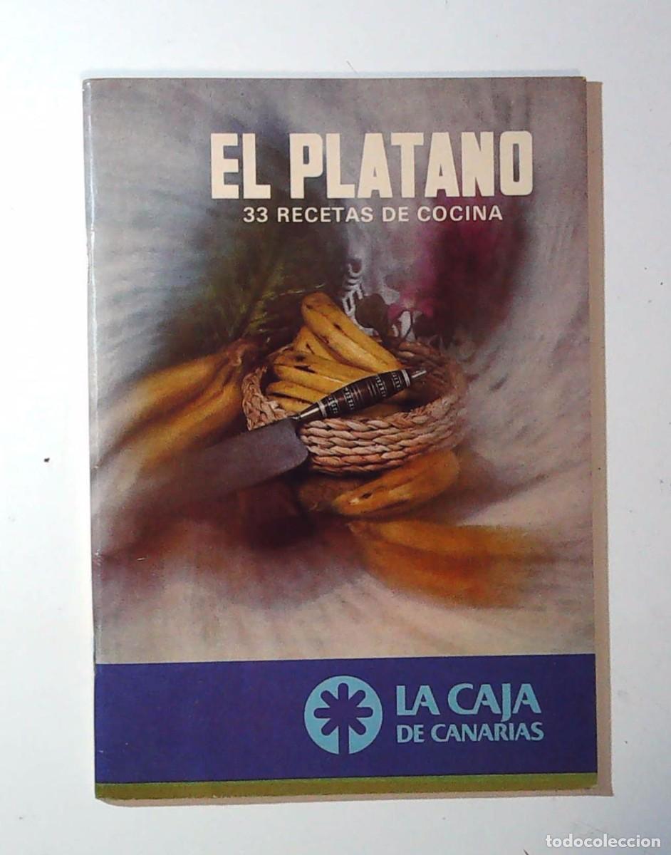 Libros de segunda mano: LIBRO EL PL&Aacute;TANO. 33 RECETAS DE COCINA. LA CAJA DE CANARIAS