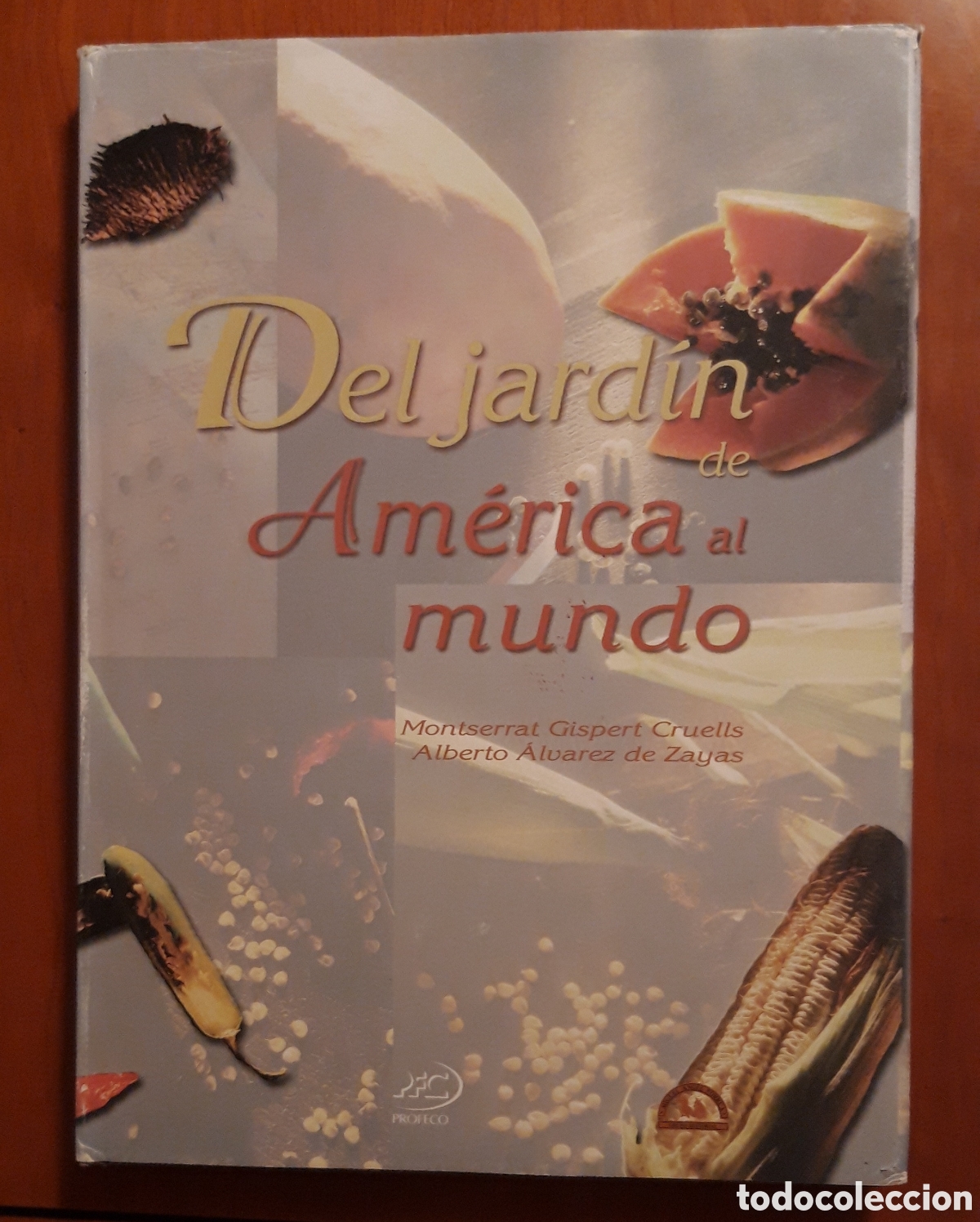 Livres d'occasion: DEL JARDIN DE AMERICA AL MUNDO - MONTSERRAT GISPERT - ABERTO ALVAREZ (1998) 1&deg;EDICION.