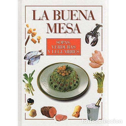 Libri di seconda mano: LA BUENA MESA, SOPAS VERDURAS y LEGUMBRES - VV.AA - Sin Especificar