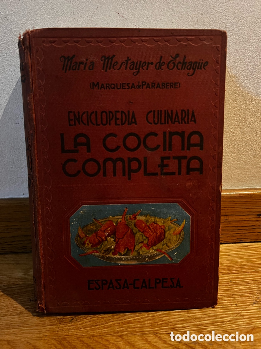 Livres d'occasion: Maria Mestayer de Echag&uuml;e (MARQUESA de PARABERE) ENCICLOPEDIA CULINARIA LA COCINA COMPLETA
