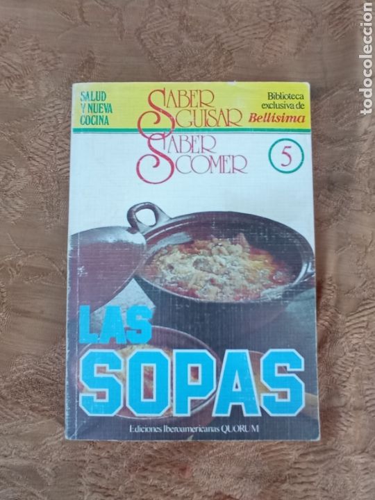 Libros de segunda mano: LIBRO DE COCINA LAS SOPAS a&ntilde;o 1985