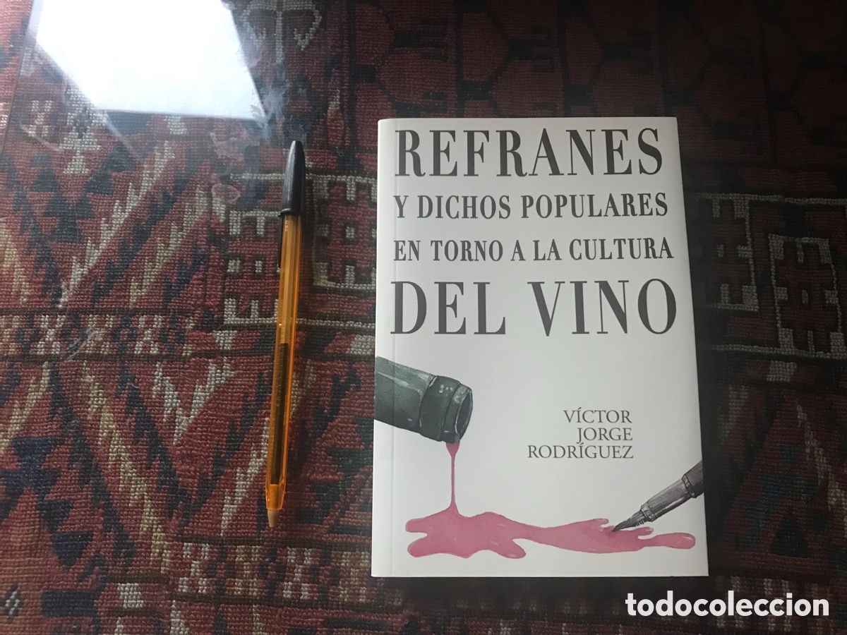 Libros de segunda mano: Refranes y dichos populares en torno a la cultura del vino. V&iacute;ctor Jorge Rodriguez