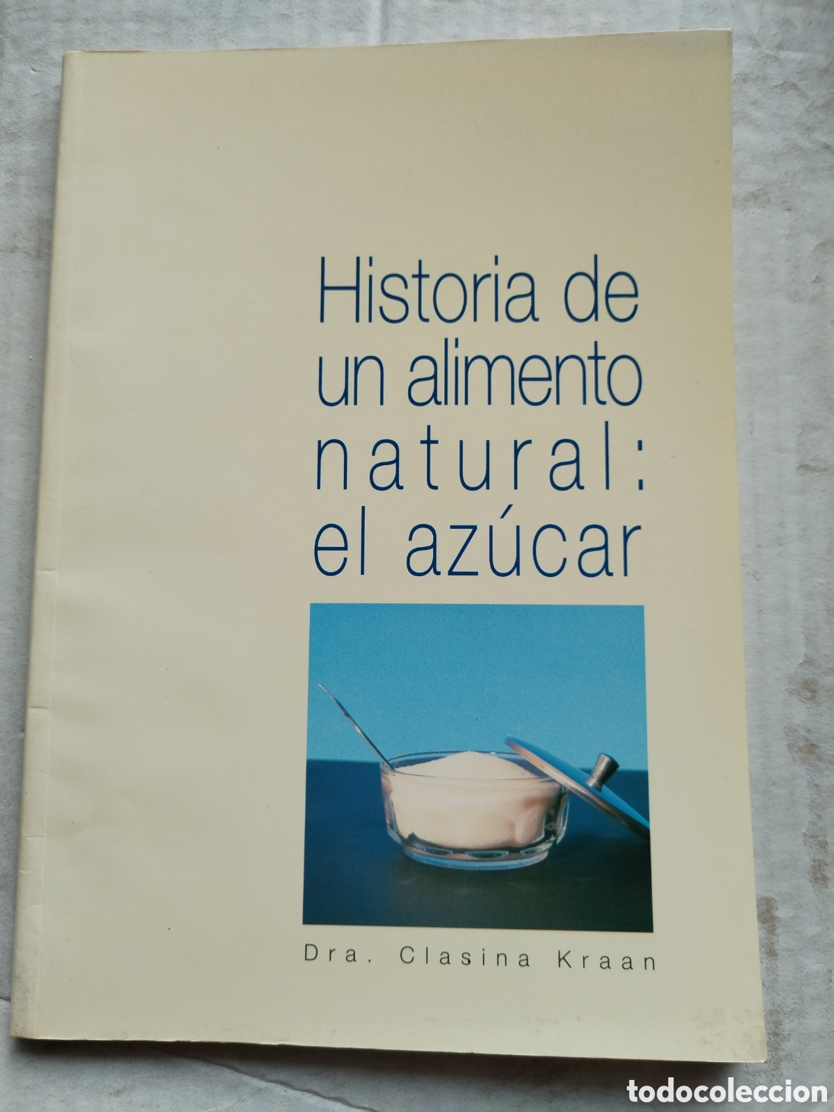 Libros de segunda mano: HISTORIA DE UN ALIMENTOS NATURAL:EL AZ&Uacute;CAR/CLASINA KRAAN