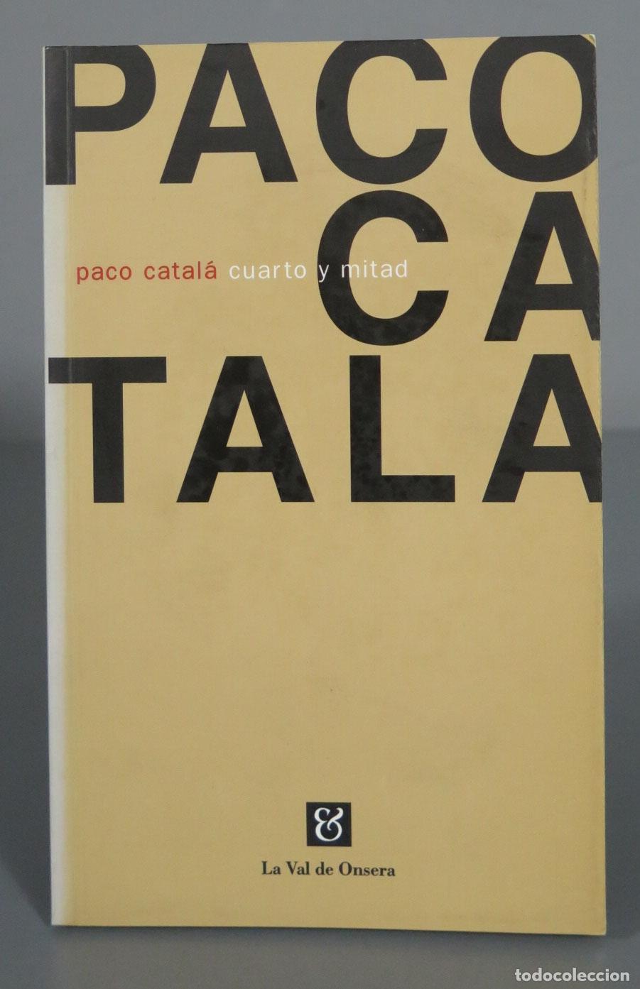 Libros de segunda mano: Cuarto y mitad. Paco Catal&aacute; Paco Catal&aacute; - Foto 1