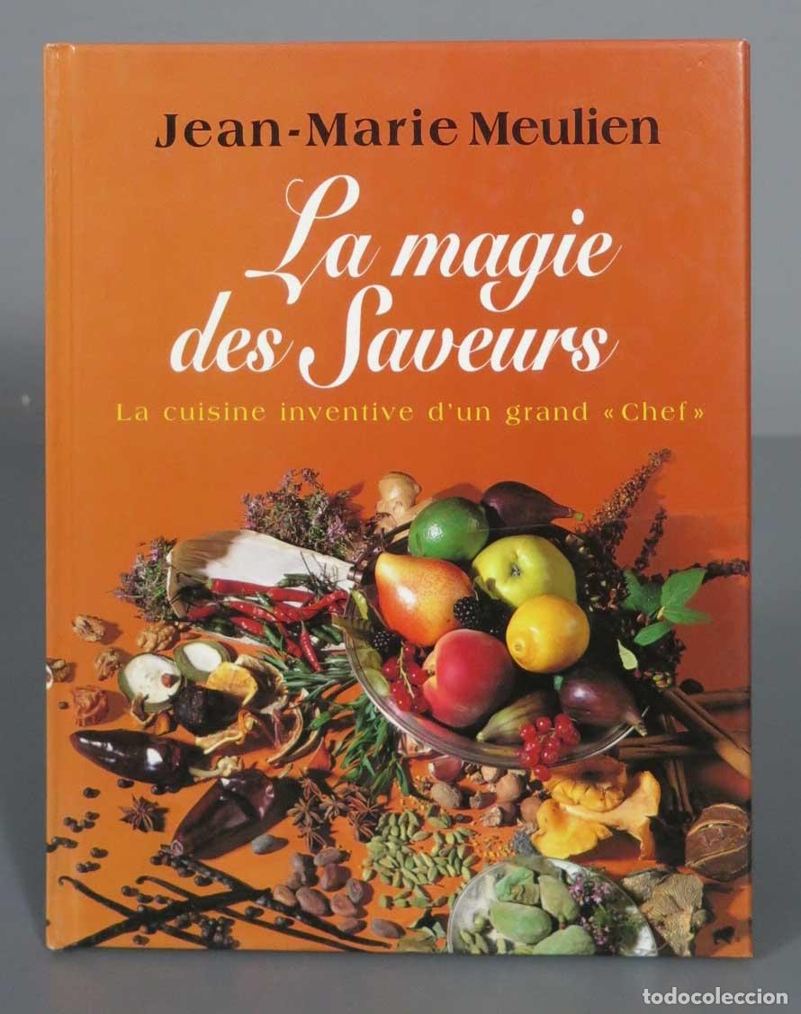 Libri di seconda mano: La magie des saveurs Jean-Marie Meulien