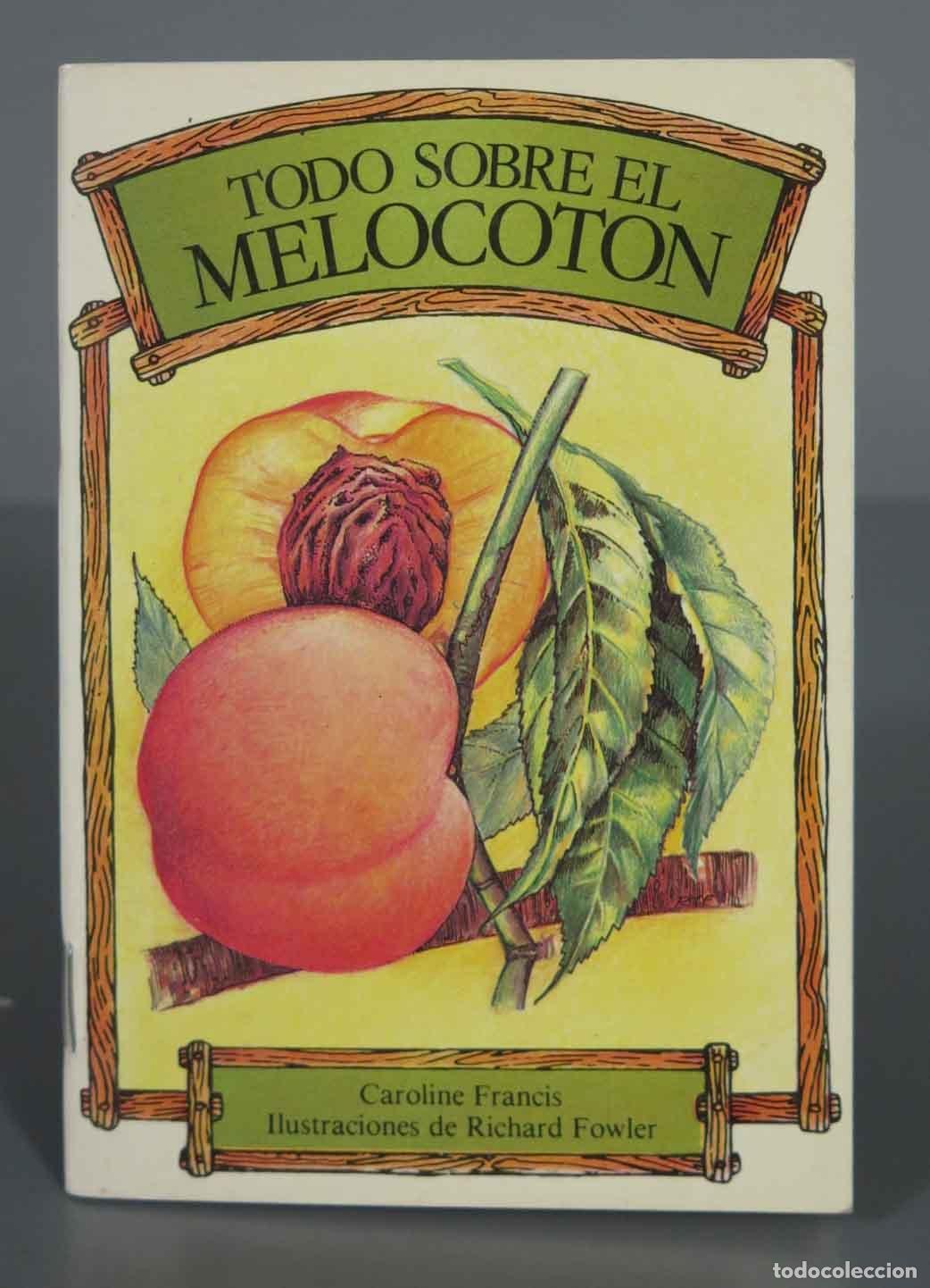 Libros de segunda mano: TODO SOBRE EL MELOCOTON - Foto 1