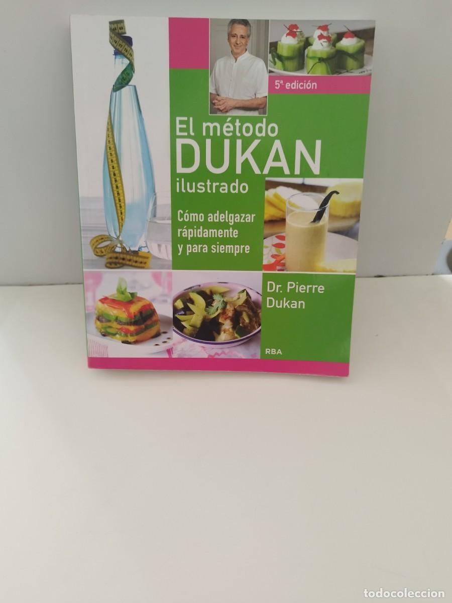 Second hand books: Libro de cocina, El m&eacute;todo DUKAN ilustrado C&oacute;mo adelgazar r&aacute;pidamente y para siempre.