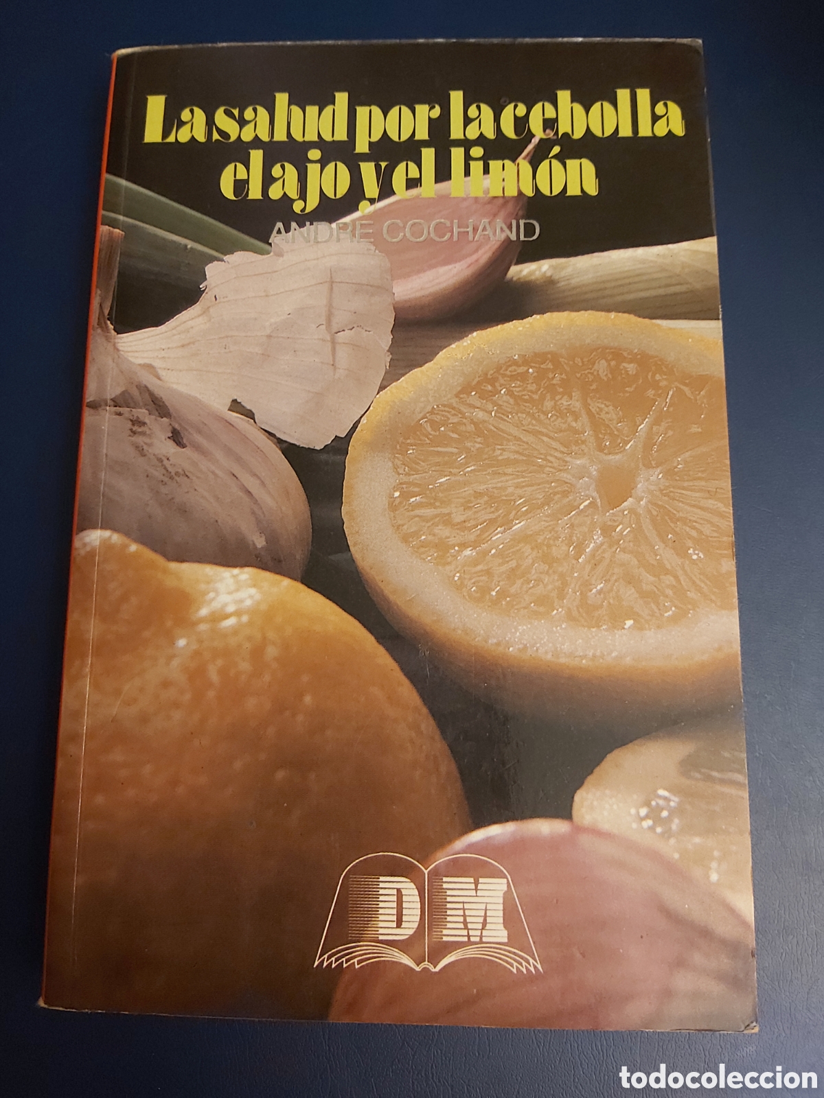 Libri di seconda mano: QUELA LIBRO. LA SALUD POR LA CEBOLLA EL AJO Y EL LIMON ANDREE COCHAND 12A EDICI&Oacute;N 1996 EDITORS