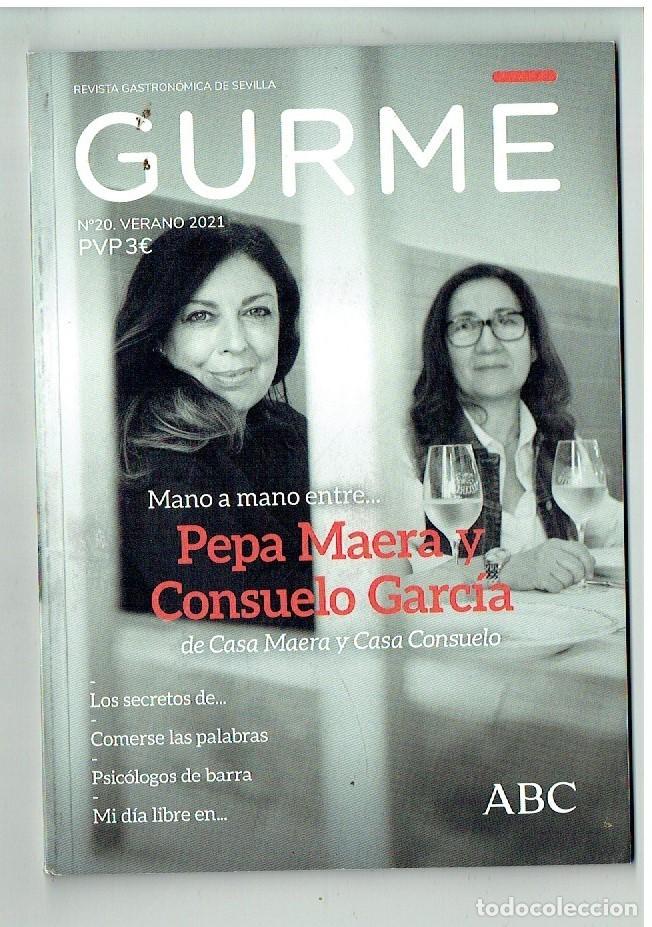 Libri di seconda mano: REVISTA GASTROM&Oacute;MICA DE SEVILLA. GURM&Eacute;. N&ordm; 20. PEPA MAERA Y CONSUELO GARC&Iacute;A. VERANO 2021.(P/C55)