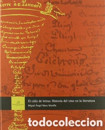 Libri di seconda mano: EL CALIZ DE LAS LETRAS Historia del Vino en la Literatura