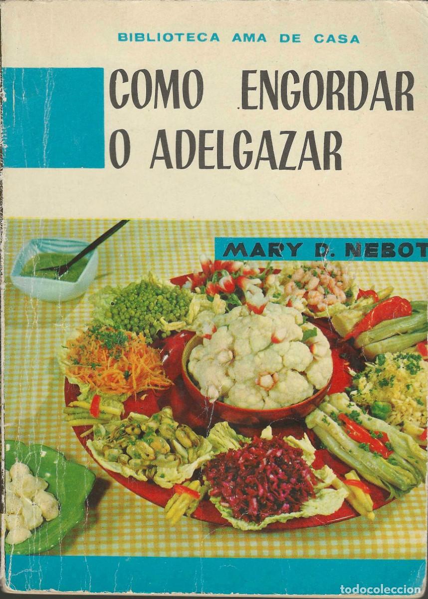 Second hand books: BIBLIOTECA AMA DE CASA -- N&ordm; 38 COMO ENGORDAR O ADELGAZAR