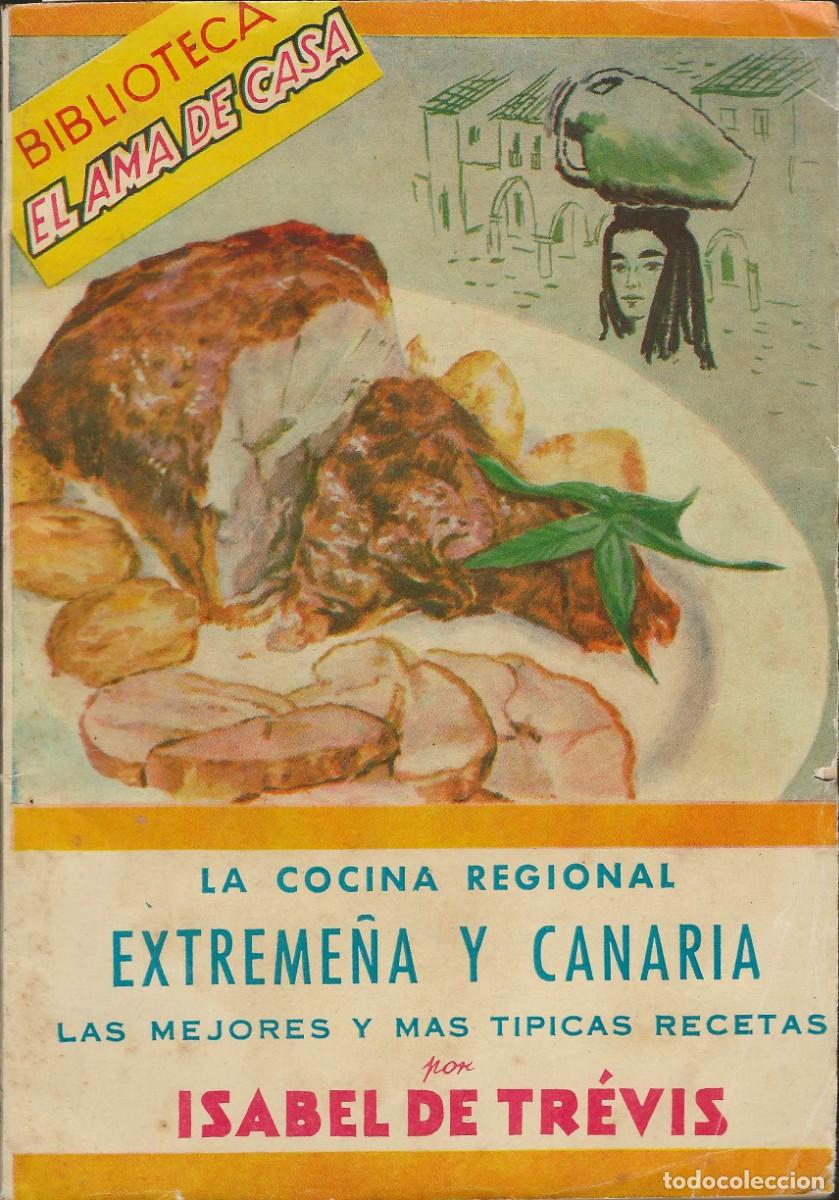 Second hand books: BIBLIOTECA AMA DE CASA -- N&ordm; 52 LA COCINA REGIONAL : EXTREME&Ntilde;A Y CANARIA