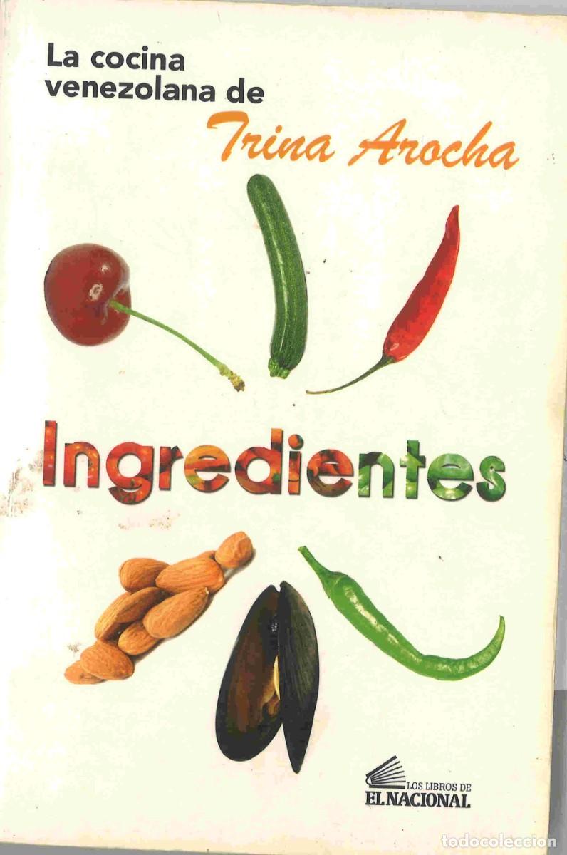 Second hand books: La cocina venezolana de Trina Arocha. Ingredientes. 2012
